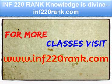 INF 220 RANK Knowledge is divine--inf220rank.com