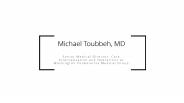 Michael Toubbeh, MD - Senior Medical Director