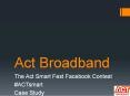 Act Broadband - Facebook Contest PowerPoint PPT Presentation