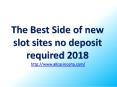 The Best Side of new slot sites no deposit required 2018 PowerPoint PPT Presentation
