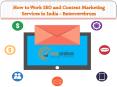 How to Work SEO and Best Content Marketing Agency in India - Entercerebrum PowerPoint PPT Presentation