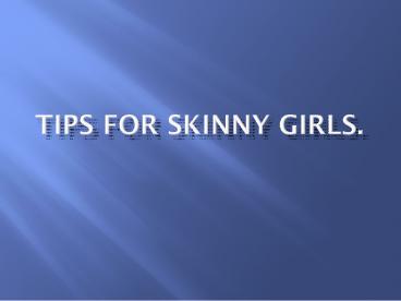 skinny girls