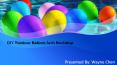 DIY Rainbow Balloon Arch Backdrop - Party Zealot PowerPoint PPT Presentation