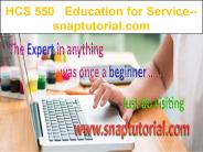 HCS 550    Education for Service--snaptutorial.com