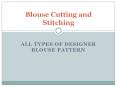 Blouse Cutting and Stitching All types of Designer Blouse Pattern PowerPoint PPT Presentation