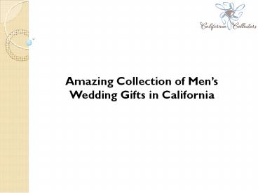 Mens Wedding Gifts in California