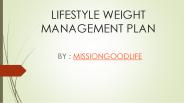 Lifestyle Weight Management And Weight Loss Diet Plan