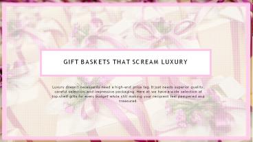 Gift Baskets That Scream Luxury