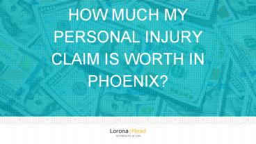 PPT – How to calculate how much my personal injury claim is worth in ...