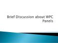 Brief Discussion about WPC Panels PowerPoint PPT Presentation