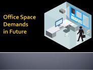 Office space demands in future