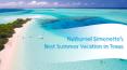 Nathaniel Simonette’s Best Summer Vacation Destinations in Texas Pt. 2 PowerPoint PPT Presentation