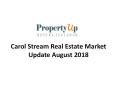 Carol Stream Real Estate Market Update August 2018