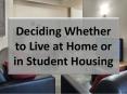 Deciding Whether to Live at Home or in Student Housing PowerPoint PPT Presentation