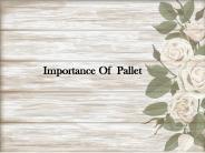 Importance of Pallet
