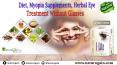 Diet, Myopia Supplements, Herbal Eye Treatment without Glasses