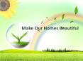 Make Our Homes Beautiful PowerPoint PPT Presentation