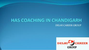 HAS COACHING IN CHANDIGARH