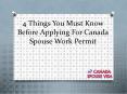 4 Things You Must Know Before Applying For Canada Spouse Work Permit PowerPoint PPT Presentation