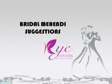 Bridal Mehendi Design Ideas and Suggestion this 2018