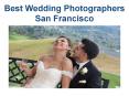 Best Wedding Photographers San Francisco-Wedding Video Films PowerPoint PPT Presentation