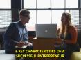6 Key Characteristics of a Successful Entrepreneur PowerPoint PPT Presentation