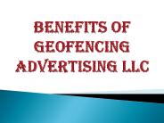 Benefits of Geofencing Advertising LLC
