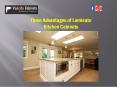 Three Advantages of Laminate Kitchen Cabinets PowerPoint PPT Presentation