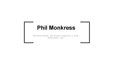 Phil Monkress - Experienced Professional