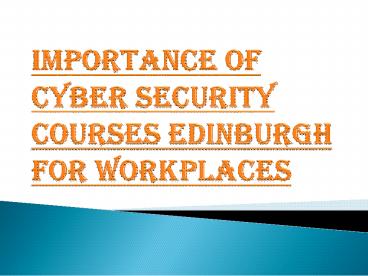 Advantages of Cyber security Courses Edinburgh