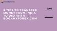 5 Tips to Transfer Money From India to USA PowerPoint PPT Presentation