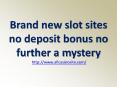 Brand new slot sites no deposit bonus no further a mystery PowerPoint PPT Presentation