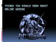 Things You Should Know About Online Gaming PowerPoint PPT Presentation