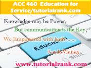 ACC 460 Education for Service--tutorialrank.com
