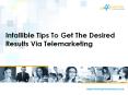 Infallible Tips To Get The Desired Results Via Telemarketing PowerPoint PPT Presentation