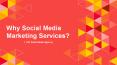 Why Social Media Marketing Services? PowerPoint PPT Presentation