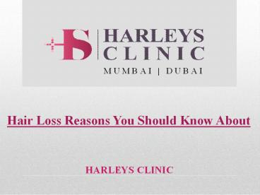 Hair Loss Reasons You Should Know About