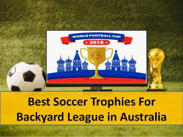 Soccer trophies for your backyard league in australia