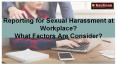 Reporting for Sexual Harassment at Workplace? What Factors Are Consider? (1) PowerPoint PPT Presentation