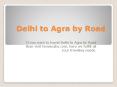 Delhi to Agra Taxi Service PowerPoint PPT Presentation