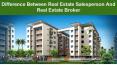 Difference Between Real Estate Salesperson And Real Estate Broker