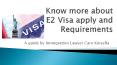 Why connect with an immigration lawyer for E2 Visa requirements? PowerPoint PPT Presentation