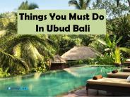 Things You Must Do In Ubud Bali