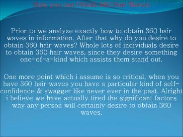 How you can Obtain 360 Hair Waves