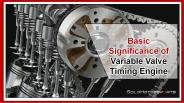 Basic Significance of Variable Valve Timing Engine