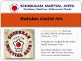 Martial Arts Training  | Shobukan Martial Arts PowerPoint PPT Presentation