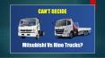 Can't Decide- Mitsubishi Vs Hino Trucks? PowerPoint PPT Presentation
