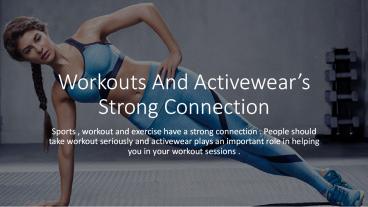 Workouts And Activewear’s Strong Connection