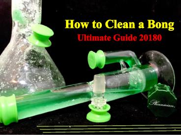 How to Clean a Bong