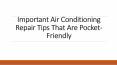 Important Air Conditioning Repair Tips That Are Pocket-Friendly PowerPoint PPT Presentation